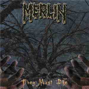 Merlin  - They Must Die download flac mp3