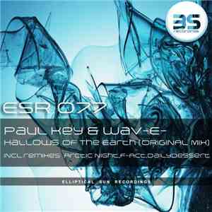 Paul Key & Wav-E - Hallows Of The Earth download flac mp3