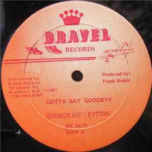 Quench Aid / Byters - Gotta Say Goodbye download flac mp3