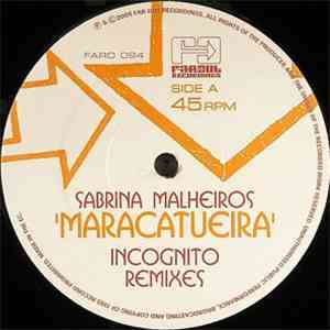 Sabrina Malheiros - Maracatueira (Incognito Remixes) download flac mp3