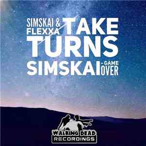 Simskai & Flexxa  / Simskai - Take Turns / Game Over download flac mp3