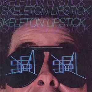 Skeleton Lipstick - You Think You Know Me download flac mp3