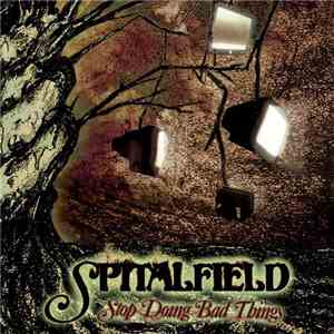 Spitalfield - Stop Doing Bad Things download flac mp3