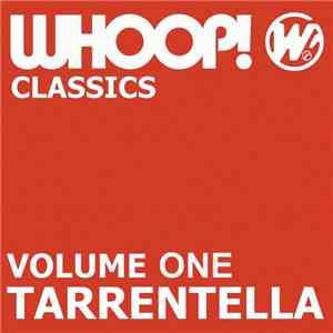 Tarrentella - Whoop! Classics Volume One download flac mp3