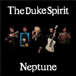 The Duke Spirit - Neptune download flac mp3