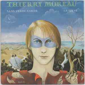Thierry Moreau - Sans Verbe Aimer / La Folie download flac mp3