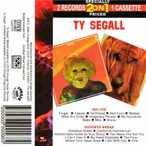 Ty Segall - Melted / Goodbye Bread download flac mp3