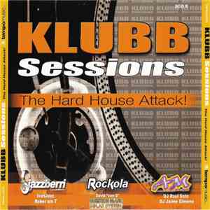 Various - Klubb Sessions - The Hard House Attack! download flac mp3