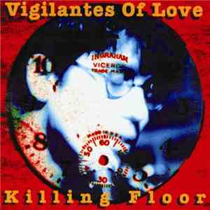 Vigilantes Of Love - Killing Floor download flac mp3