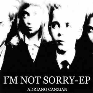 Adriano Canzian - I'm Not Sorry EP download flac mp3