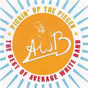 Average White Band - Pickin' Up The Pieces: The Best Of Average White Band download flac mp3