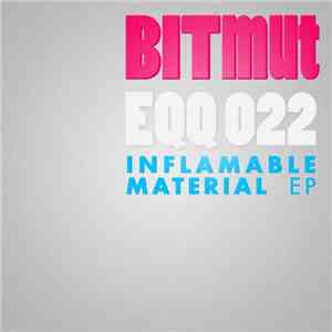 Bitmut - Inflamable Material EP download flac mp3