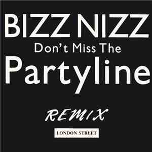 Bizz Nizz - Don't Miss The Partyline (Remix) download flac mp3