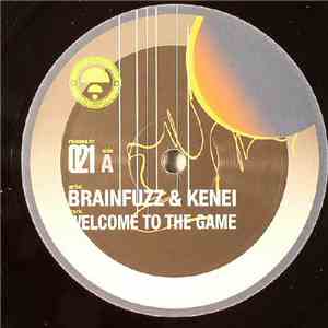 Brainfuzz & Kenei / Spinor - Welcome To The Game / Ransom download flac mp3
