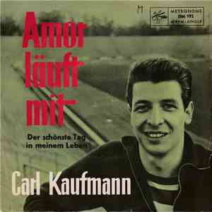 Carl Kaufmann, Orchester Max Anderson - Amor läuft mit download flac mp3