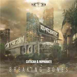 Catscan & Reprobate  - Breaking Bones download flac mp3