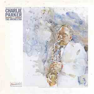 Charlie Parker With The Orchestra  - One Night In Washington download flac mp3