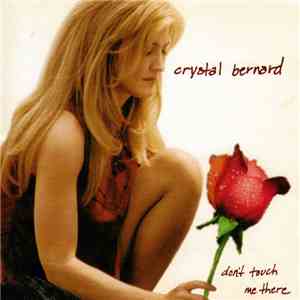 Crystal Bernard - Don't Touch Me There download flac mp3