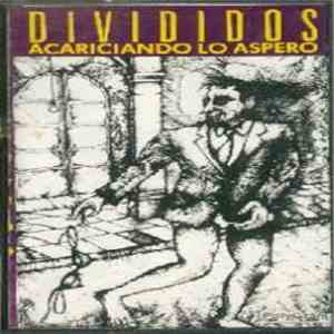 Divididos - Acariciando Lo Áspero download flac mp3