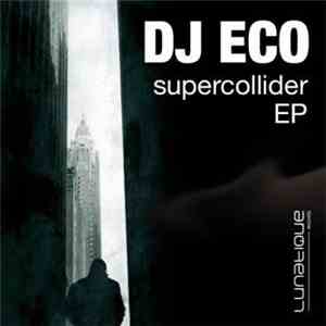 DJ Eco - Supercollider EP download flac mp3