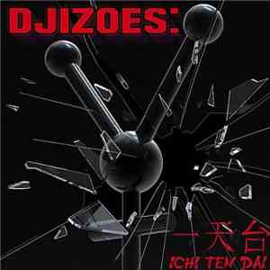 Djizoes: - Ichi Ten Dai (Eat Shit and Die) download flac mp3