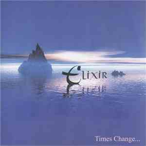 Elixir  - Times Change... download flac mp3