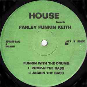 Farley Funkin Keith - Funkin With The Drums download flac mp3