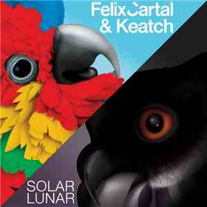 Felix Cartal & Keatch - Solar / Lunar download flac mp3