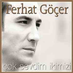 Ferhat Göçer - Çok Sevdim İkimizi download flac mp3
