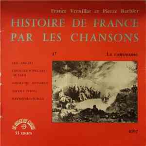 France Vernillat Et Pierre Barbier / Germaine Montero / Eric Amado / Raymond Souplex / Nicole Vervil / La Chorale Populaire De Paris - La Commune download flac mp3