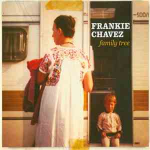 Frankie Chavez - Family Tree download flac mp3
