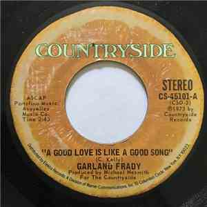 Garland Frady - A Good Love Is Like A Good Song download flac mp3