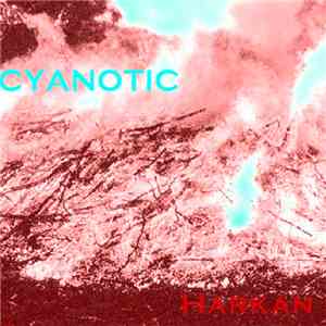 Harkan - Cyanotic download flac mp3