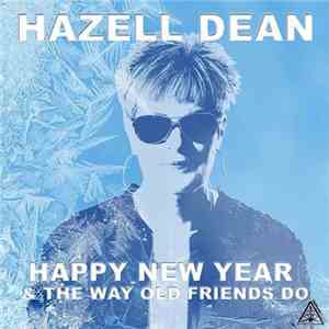 Hazell Dean - Happy New Year & The Way Old Friends Do download flac mp3