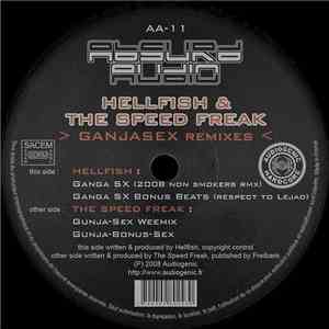 Hellfish & The Speed Freak - Ganjasex Remixes download flac mp3