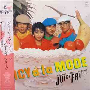 Juicy Fruits - Juicy A La Mode download flac mp3