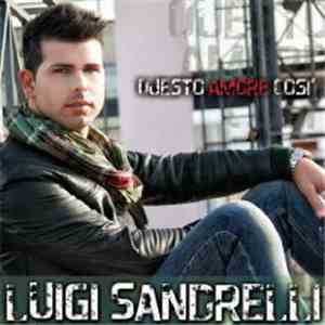 Luigi Sandrelli - Questo Amore Così download flac mp3