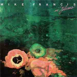 Mike Francis - Mike Francis In Italiano download flac mp3