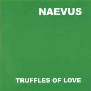 Naevus - Truffles Of Love download flac mp3