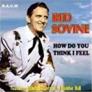 Red Sovine - How Do You Think I Feel download flac mp3