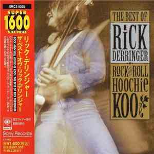 Rick Derringer - The Best Of Rick Derringer: Rock & Roll Hoochie Koo download flac mp3