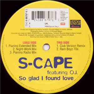 S-Cape  Featuring O.J.  - So Glad I Found Love download flac mp3
