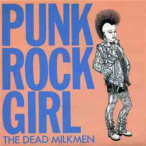 The Dead Milkmen - Punk Rock Girl download flac mp3