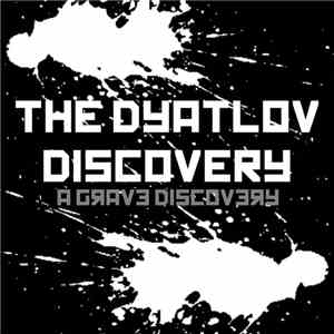 The Dyatlov Discovery - A Grave Discovery download flac mp3