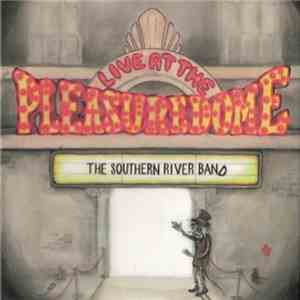 The Southern River Band - Live At The Pleasuredome download flac mp3