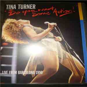 Tina Turner - Do You Want Some Action! Live From Barcelona 1990 download flac mp3