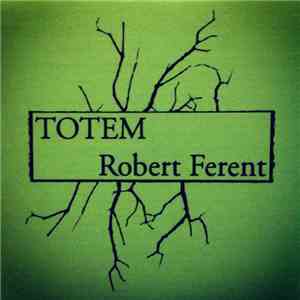 TOTEM  / Robert Ferent - Split download flac mp3