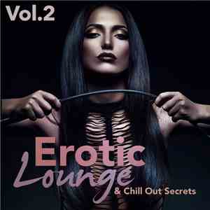Various - Erotic Lounge & Chill Out Secrets, Vol. 2 download flac mp3