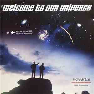 Various - Welcome To Our Universe - 1998 Polygram Roadshow download flac mp3