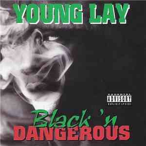 Young Lay - Black 'N Dangerous download flac mp3